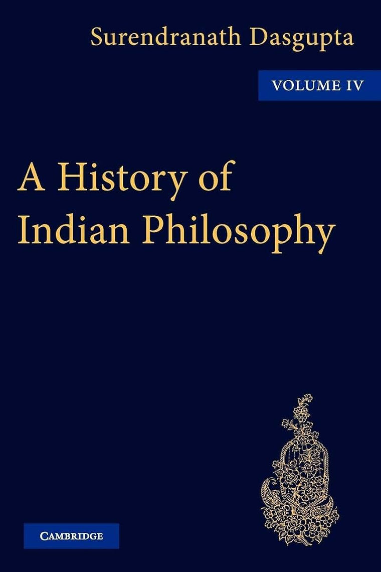 A History of Indian Philosophy (A History of Indian Philosophy 5 Volume Paperback Set)