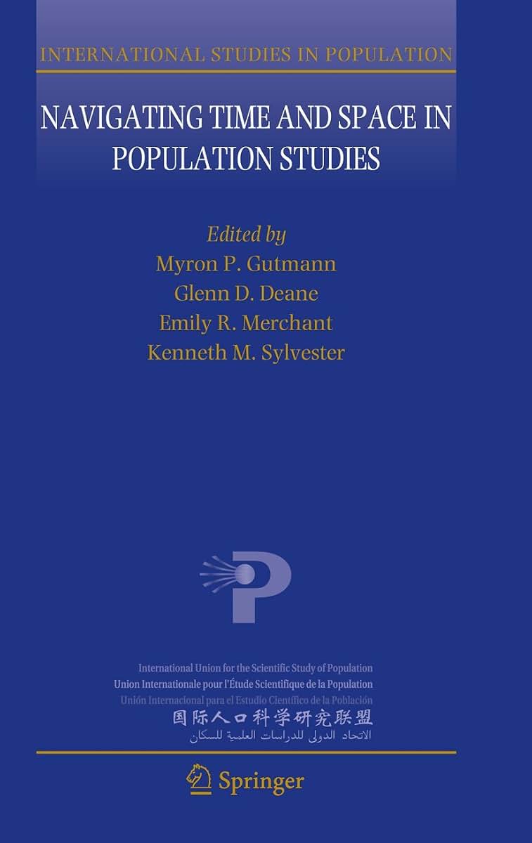 Navigating Time and Space in Population Studies (International Studies in Population, 9)