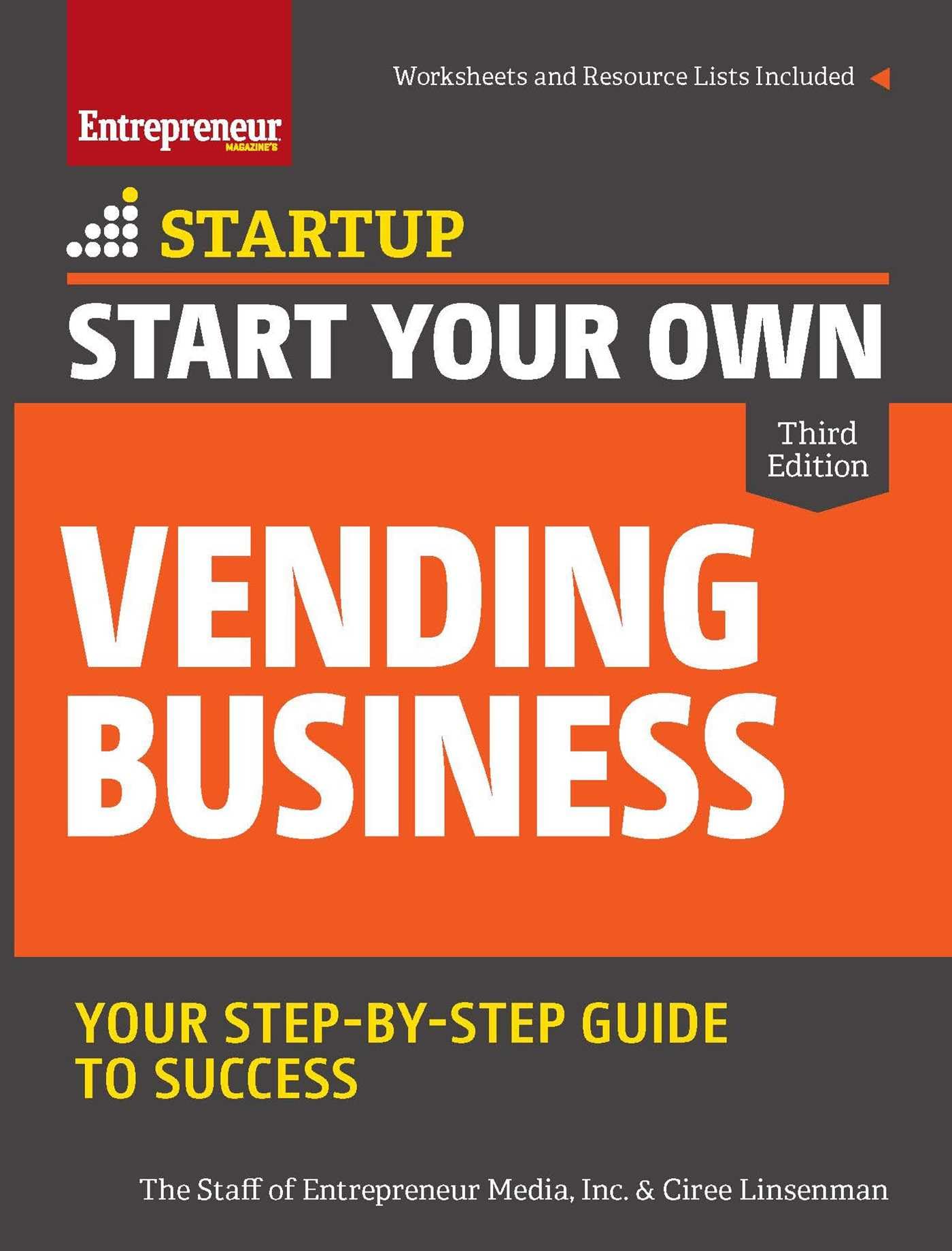 Start Your Own Vending Business: Your Step-By-Step Guide to Success (Startup)