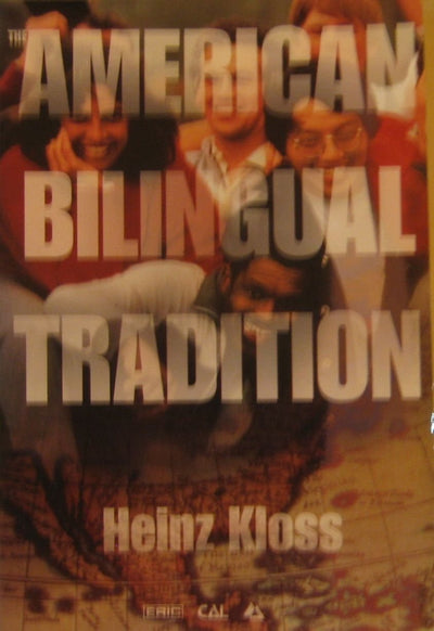 The American Bilingual Tradition (Language in Education)