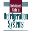 Technician's Guide to Refrigeration Systems