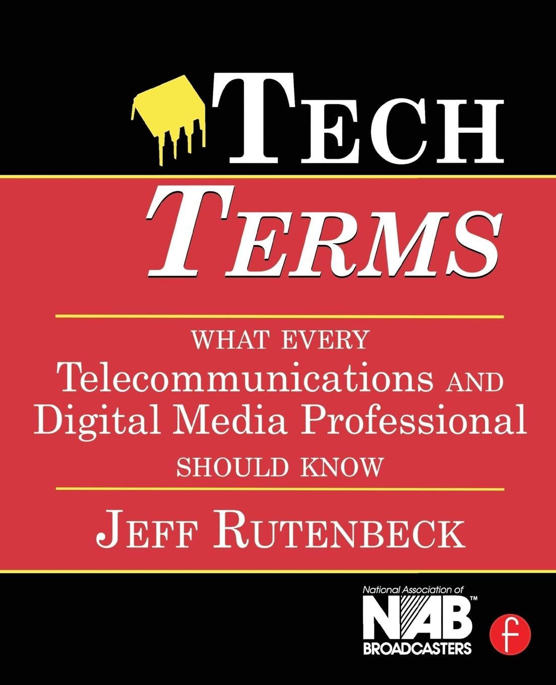 Tech Terms: What Every Telecommunications and Digital Media Professional Should Know
