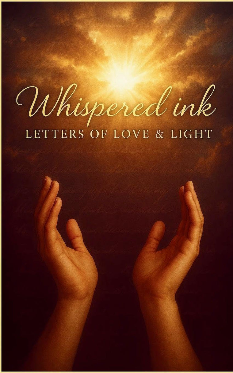 Whispered Ink: Letters of Love & Light