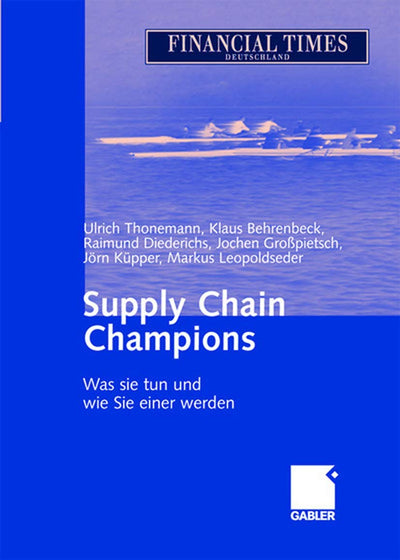 Supply Chain Champions: Was sie tun und wie Sie einer werden (German Edition)