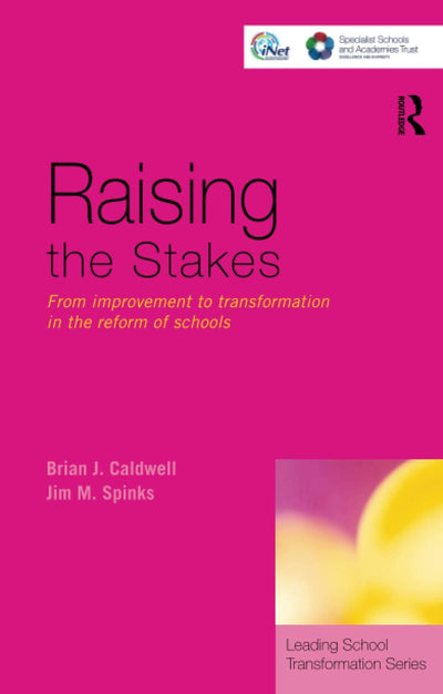 Raising the Stakes (Leading School Transformation)