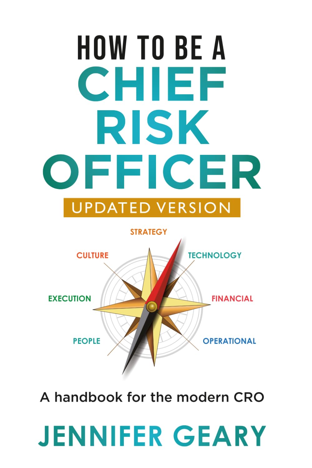 How to be a Chief Risk Officer: A handbook for the modern CRO
