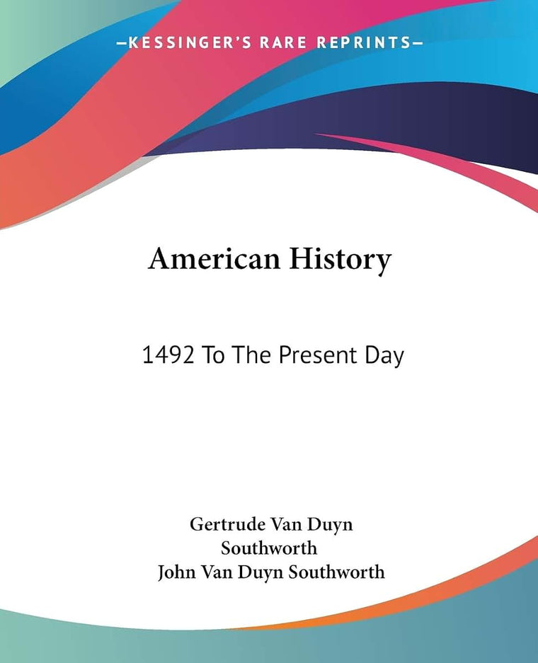 American History: 1492 To The Present Day