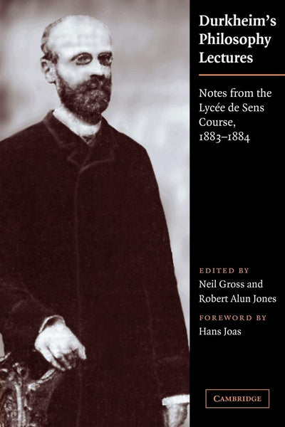 Durkheim's Philosophy Lectures: Notes from the Lycée de Sens Course, 1883-1884