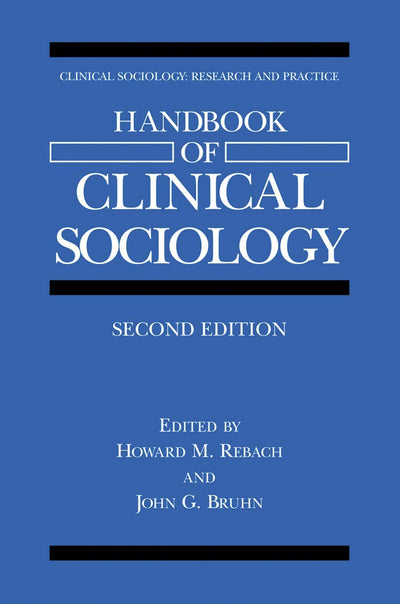 Handbook of Clinical Sociology (Clinical Sociology: Research and Practice)