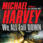 We All Fall Down (Michael Kelly Series)