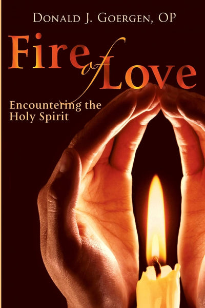 Fire of Love: Encountering the Holy Spirit