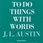 How to Do Things with Words: Second Edition (The William Jam