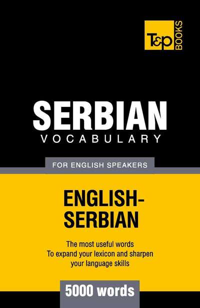 Serbian vocabulary for English speakers - 5000 words (American English Collection)