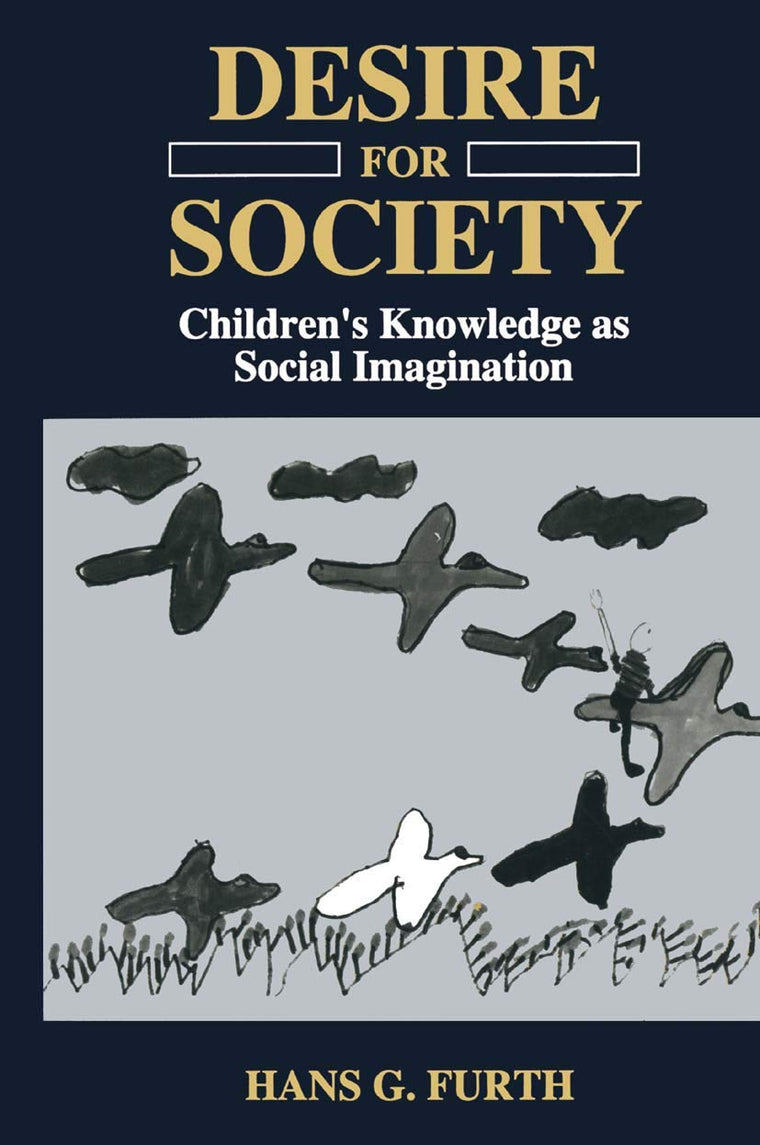 Desire for Society: Childrens Knowledge as Social Imagination