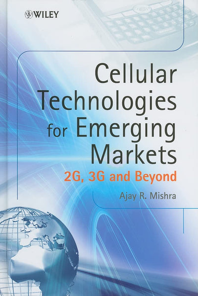Cellular Technologies for Emerging Markets: 2G, 3G and Beyond