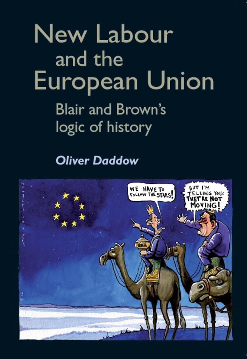 New Labour and the European Union: Blair and Brown's logic of history