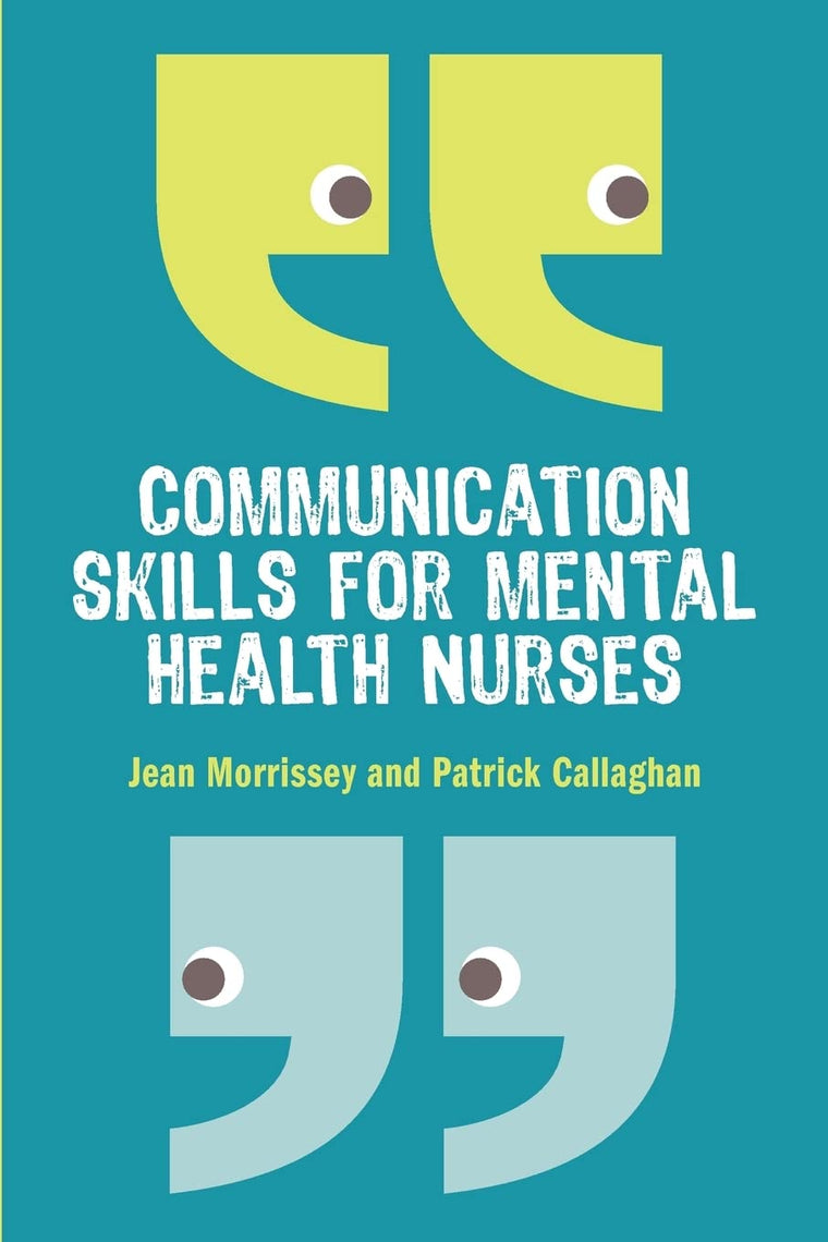 Communication skills for mental health nurses: An introduction