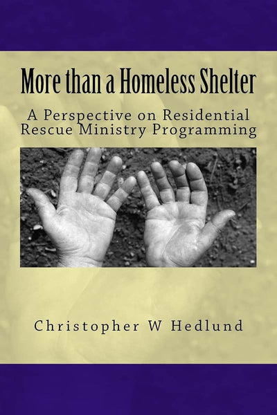 More than a Homeless Shelter: A Perspective on Residential Rescue Ministry Programming