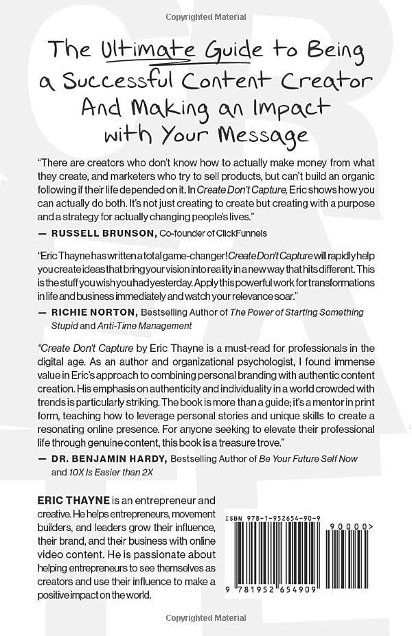 Create Don't Capture: How to Be an Influential Creator and Make Millions from Your Message