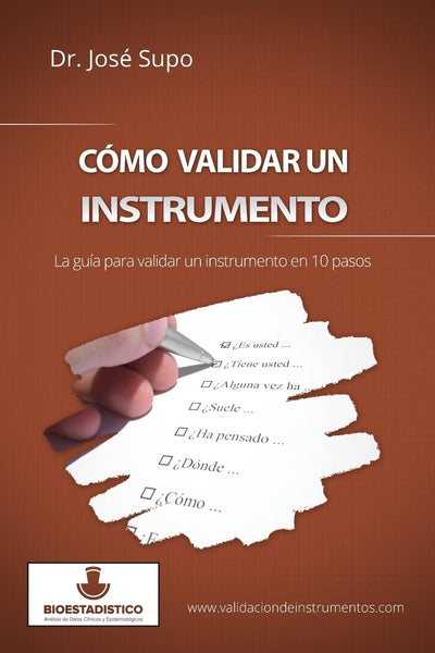 Cómo validar un instrumento: La guía para validar un instrumento en 10 pasos (Spanish Edition)