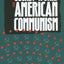 The Secret World of American Communism (Annals of Communism Series)