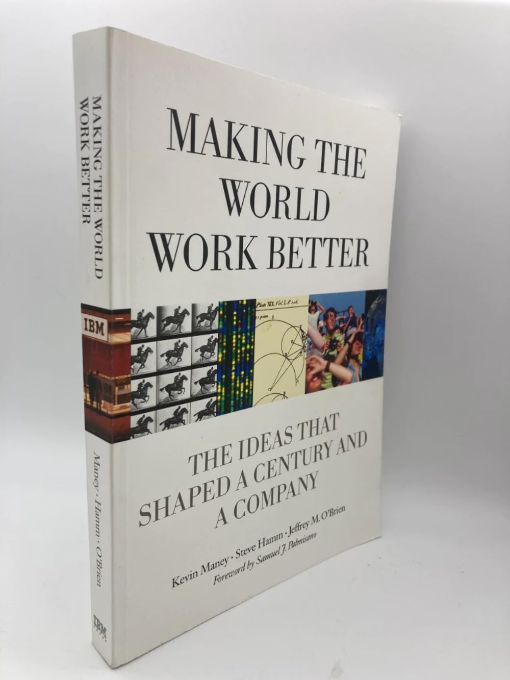 Making the World Work Better: The Ideas That Shaped a Century and a Company