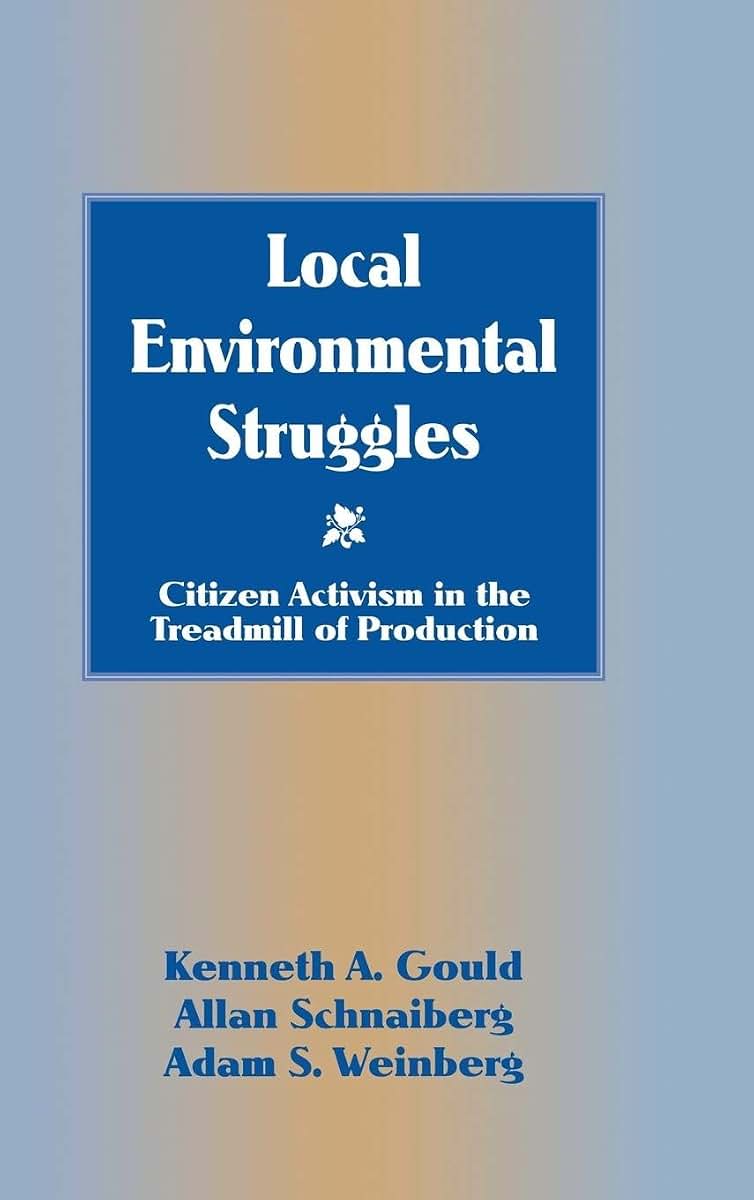 Local Environmental Struggles: Citizen Activism in the Treadmill of Production