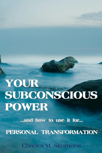 Your Subconscious Power: and how to use it for personal change