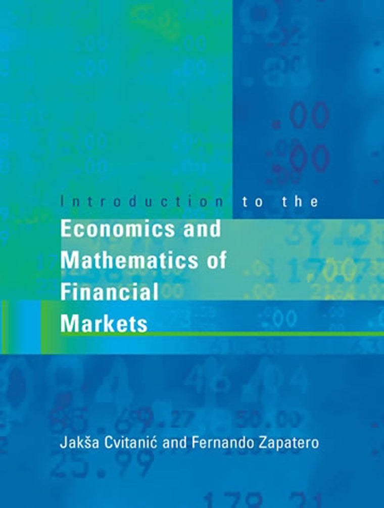 Introduction to the Economics and Mathematics of Financial M