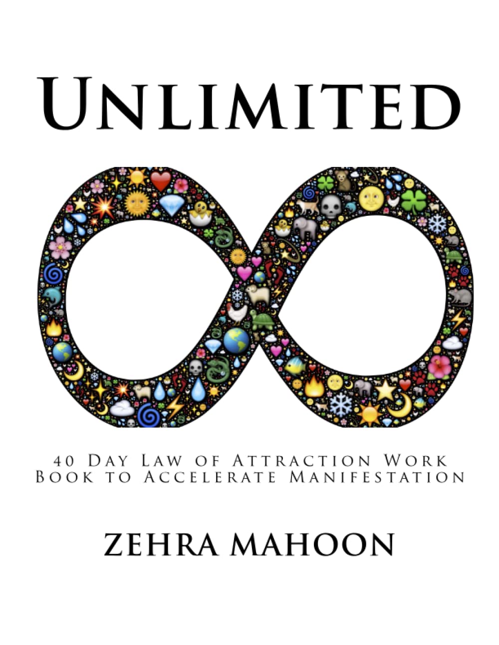 Unlimited (Large Format): 40 Day Law of Attraction Work Book to Accelerate Manifestation, Large Format