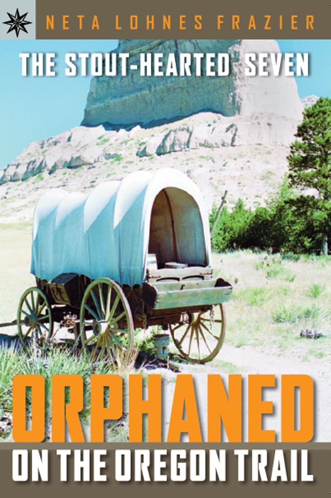 Sterling Point Books: The Stout-Hearted Seven: Orphaned on the Oregon Trail