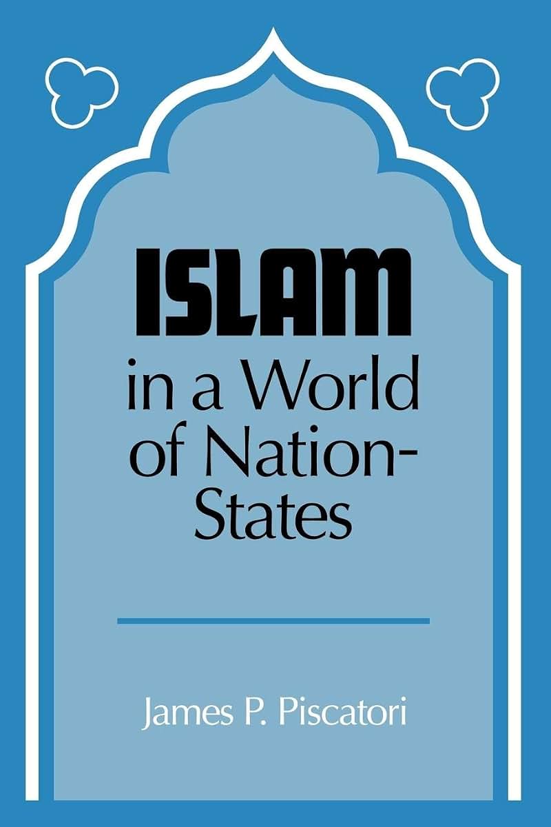 Islam in a World of Nation-States