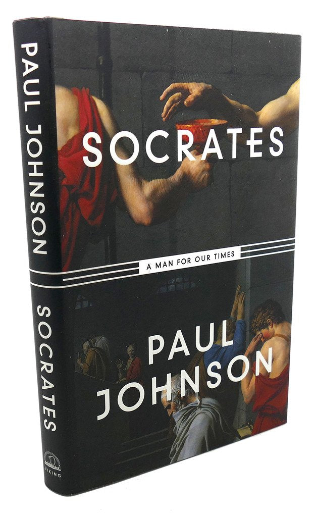 Socrates: A Man for Our Times by Johnson, Paul