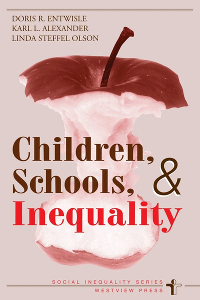 Children, Schools, And Inequality (Social Inequality S)