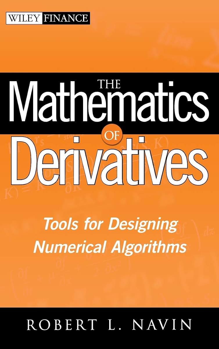 The Mathematics of Derivatives: Tools for Designing Numerical Algorithms