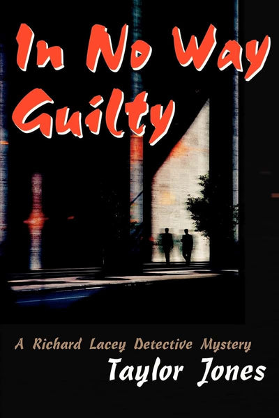 In No Way Guilty: A Richard Lacey Detective Mystery