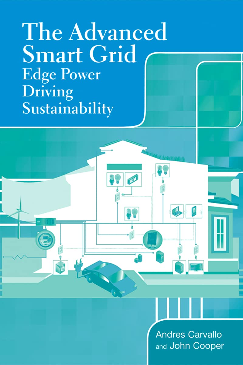 The Advanced Smart Grid: Edge Power Driving Sustainability