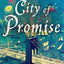 City of Promise: A Novel of New York's Gilded Age