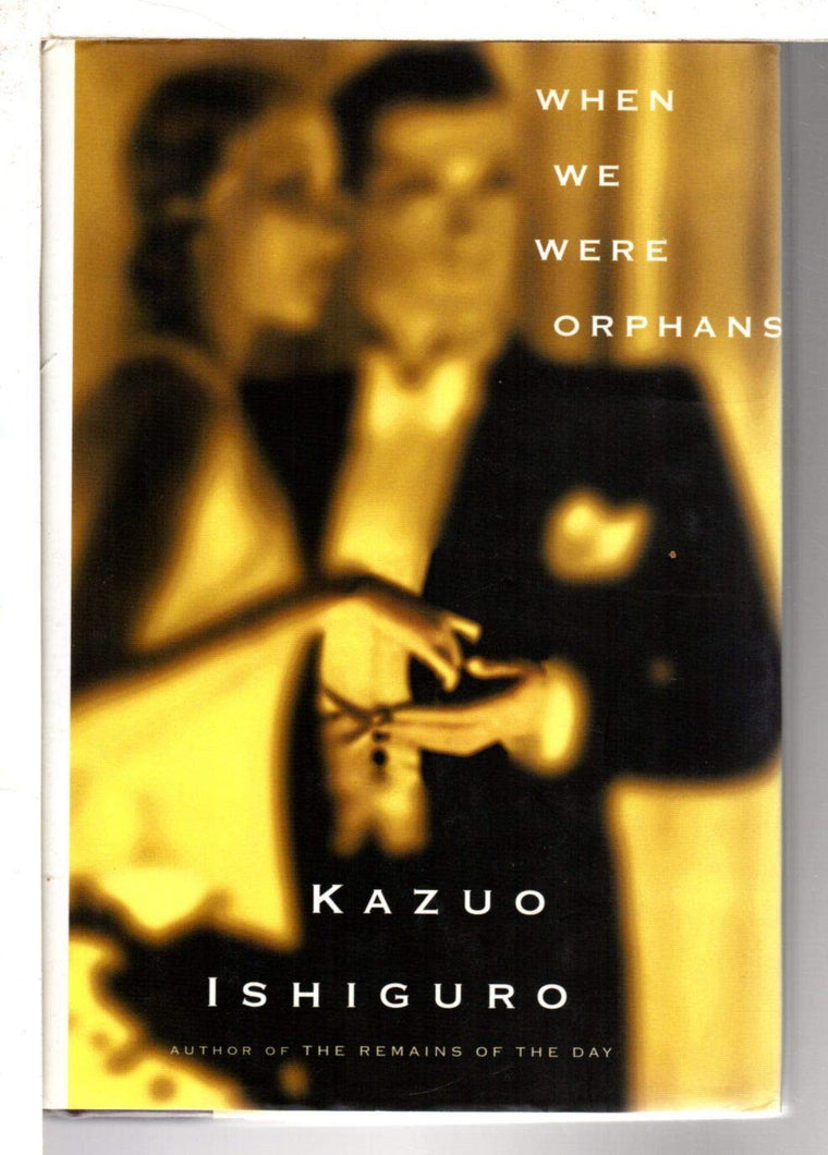 When We Were Orphans by Ishiguro, Kazuo