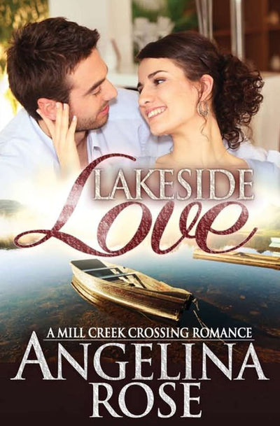 Lakeside Love (A Mill Creek Crossing Romance)