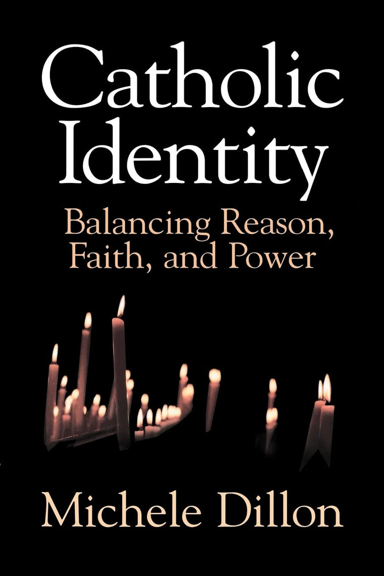 Catholic Identity: Balancing Reason, Faith, and Power
