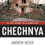 Chechnya: To the Heart of a Conflict