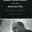 Robert Clifton Weaver and the American City: The Life and Times of an Urban Reformer