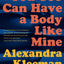 You Too Can Have a Body Like Mine: A Novel