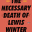 The Necessary Death of Lewis Winter (The Glasgow Trilogy, 1)