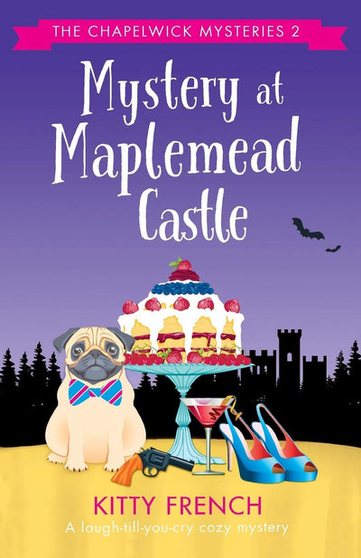 Mystery at Maplemead Castle: A laugh-till-you-cry cozy mystery (The Chapelwick Mysteries)
