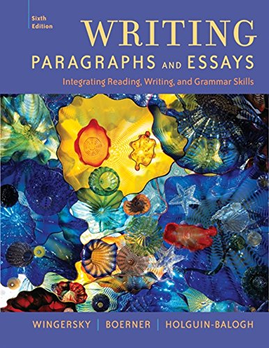 Writing Paragraphs and Essays: Integrating Reading, Writing, and Grammar Skills (Available Titles CengageNOW)