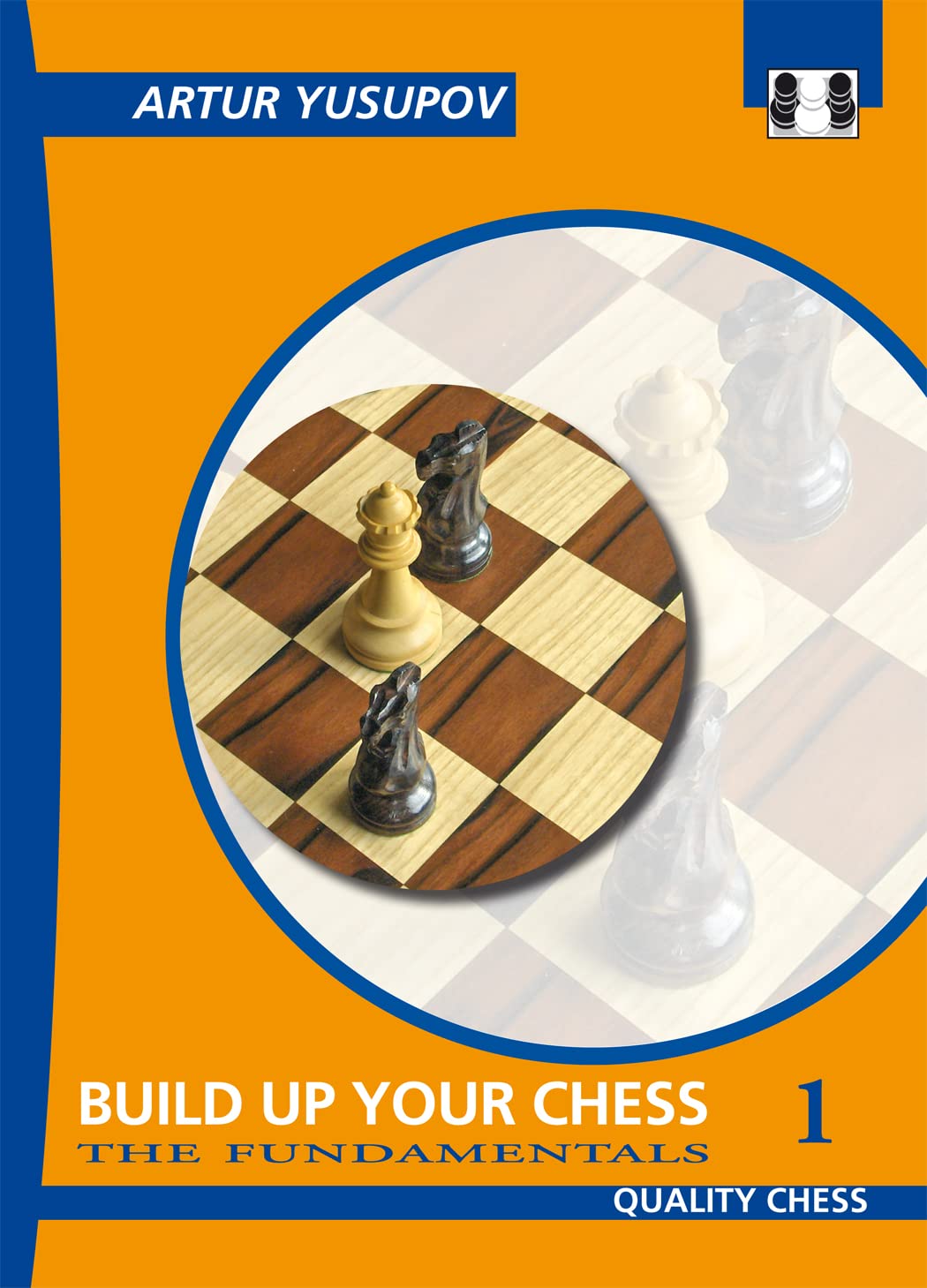Build Up Your Chess 1 (Yusupov's Chess School)