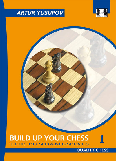 Build Up Your Chess 1 (Yusupov's Chess School)
