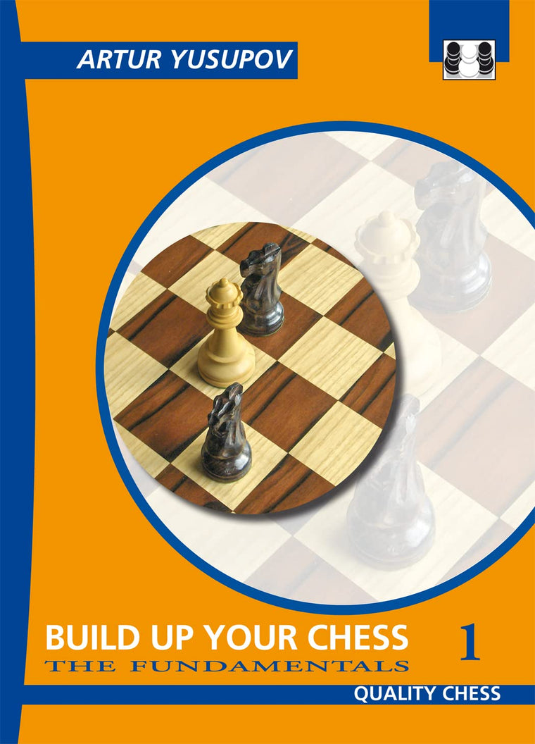 Build Up Your Chess 1 (Yusupov's Chess School)